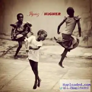 Jlyricz - Higher